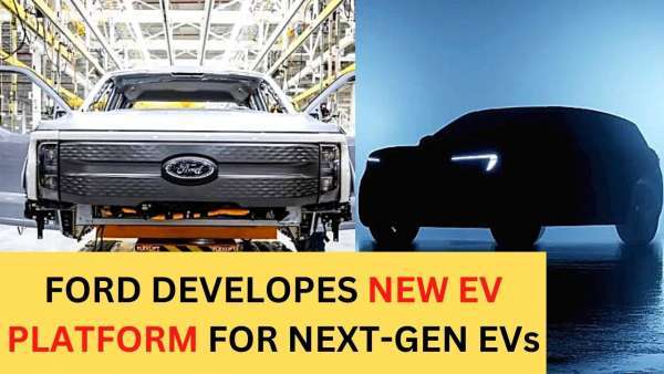 Ford Is Developing New EV Platform For Its Next-Gen Cars