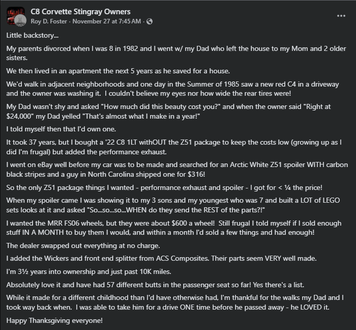 Screenshot of a Facebook post in the C8 Corvette Stingray Owners group by Roy D. Foster. He shares a personal backstory about growing up admiring Corvettes and finally buying a 2022 C8 Corvette 1LT without the Z51 package to save money. He describes customizing the car with an Arctic White Z51 spoiler, performance exhaust, front splitter, and aftermarket wheels. Foster reflects on fulfilling his childhood dream, driving fewer than 10,000 miles in three years, and enjoying the car with his family.