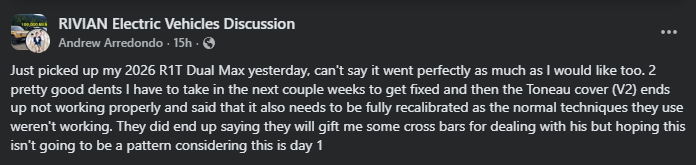 Screenshot of a Facebook post in the Rivian Electric Vehicles Discussion group from a new Rivian R1T Dual Max owner reporting multiple delivery-day issues, including faulty tonneau cover and calibration problems, and mentioning compensation with cross bars.