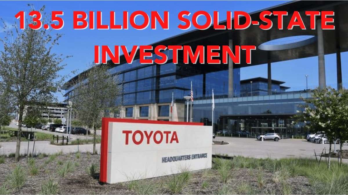 Toyota Motor Company to invest 13.5 Billion into solid state technology 