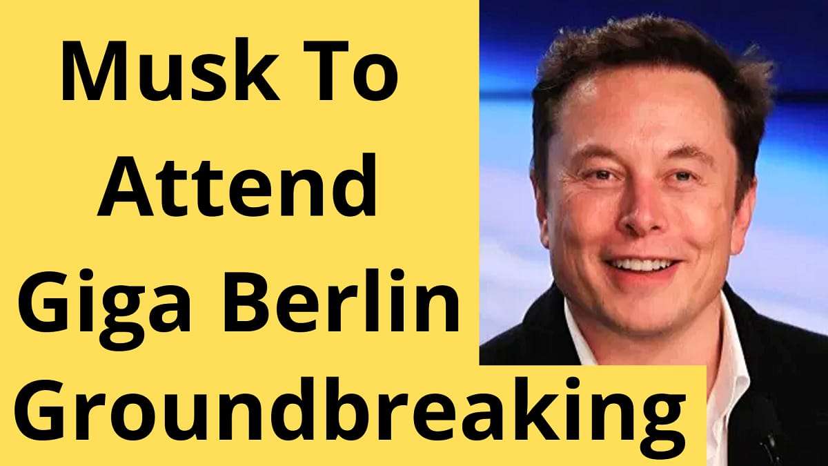 Tesla CEO Elon Musk confirms his attendance at Giga Berlin groundbreaking in March.