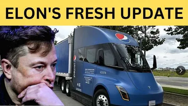 Elon Musk Gives Fresh Update on Tesla Semi, With an Emphasis on Strategic Optimization