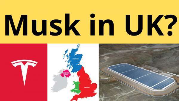 Tesla CEO Elon Musk Traveling to UK for a new Gigafactory location
