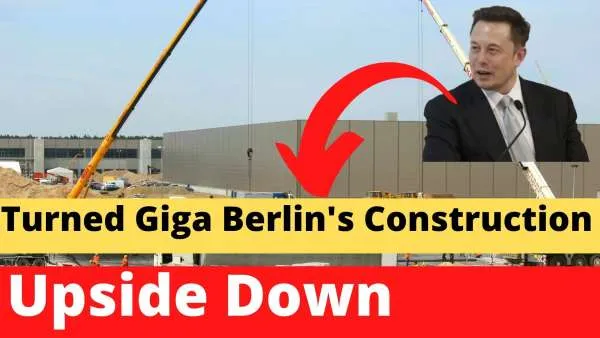 Elon Musk Turned Tesla Giga Berlin Upside Down During His Recent Visit