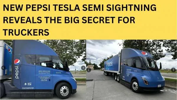 New Pepsi Tesla Semi Sighting Shows 3 Cameras and Reveals The Big Secret