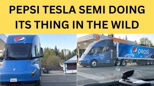 Pepsi Tesla Semi Out Doing Its Thing in The Wild