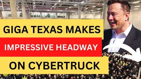 Tesla Giga Texas Cybertruck Readiness Is Incredibly Fast, Seem Ahead of Schedule