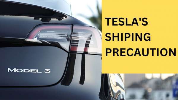 Tesla Starts Unconventional Shipping: Safety First, Range Second