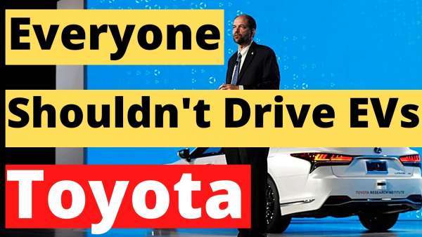 Toyota says electric vehicles are not for everyone and offers alternatives